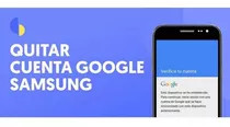 Quitar Cuenta Google Samsung Todos Los Modelos