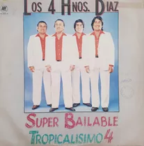 Los 4 Hermanos Díaz - Super Bailable Tropicalísimo 4 Lp