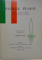 Pádraic Pearse Poeta Y Patriota De Irlanda Bilingüe