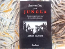 Bienvenidos A La Jungla - Adrian Salbuchi