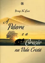 Palavra E A Oracao Na Vida Crista,a