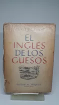 El Inglés De Los Guesos, Benito Lynch, Troquel