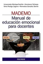 Mademo. Manual De Educación Emocional Para Docentes