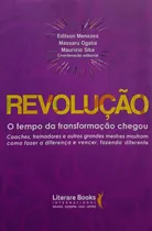 Livro Revolução: O Tempo Da Transformação Chegou - Menezes, Edilson / Ogata, Massaru / Sita, Maurício [2018]