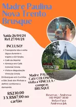 Excursão Madre Paulina E Brusque 