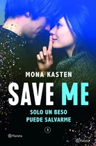 Libro Save Me (serie Save 1) - Kasten, Mona