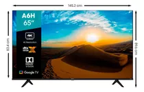 Pantalla Hisense A6h 65 Pulgadas Led 4k Uhd Google Tv Dolby Vision