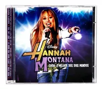 Cd + Dvd - Hannah Montana: Show: O Melhor Dos Dois Mundos