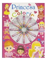 Cores Em Ação! Princesa Para Colorir, De Brijbasi Art Press Ltd. Editora Todolivro Distribuidora Ltda., Capa Mole Em Português, 2022