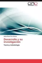 Libro Desarrollo Y Su Investigacion - Jes?'s Ren Pino Alo...