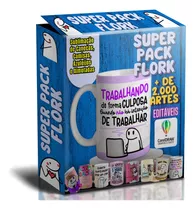 Super Pack Flork Canecas Estampas Sublimação + De 1800 Artes