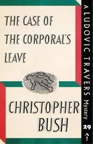 The Case Of The Corporal's Leave, De Christopher Bush. Editorial Dean Street Press, Tapa Blanda En Inglés