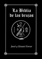 Biblia De Las Brujas (r) Manual Completo Para La Practica De