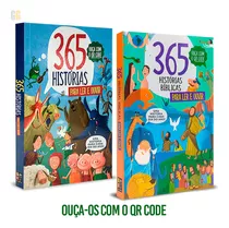 365 Histórias Bíblicas Para Ler E Ouvir + 365 Histórias Para Ler E Ouvir - Com Qr Code ( Livro Infantil De 4 A 10 Anos)