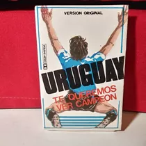 Mundial Italia 90 Uruguay Te Queremos Ver Campeon 1a Ed 1990
