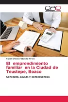 Libro: El Emprendimiento Familiar En La Ciudad De Teustepe,