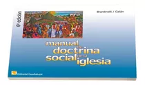 Manual De Doctrina Social De La Iglesia Católica