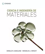 Ciencia E Ingenieria De Materiales - Askeland, De Askeland, Donald. Editorial Cengage Learning, Tapa Blanda En Español, 2022