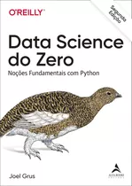 Data Science Do Zero: Noções Fundamentais Com Python, De Grus, Joel. Starling Alta Editora E Consultoria  Eireli,o'reilly Media, Capa Mole Em Português, 2021