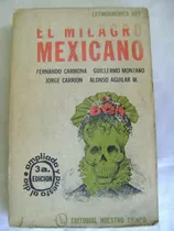 El Milagro Mexicano- Carmona, Montaño, Carrion, Aguilar