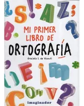 Mi Primer Libro De Ortografía