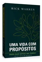 Livro Uma Vida Com Propósitos | Para Que Estou Na Terra? | Rick Warren