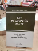 Ley De Adopcion 24779. Augusto Cesar Belluscio. Depalma Edit