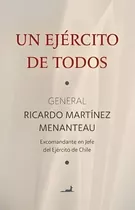 Un Ejercito De Todos - Martinez Menanteau Ricardo