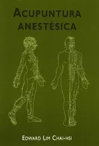 Acupuntura Anestesica - E Lin Chai-hsi Nueva Edicion  - Lin 