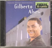 Cd / Gilberto Alves = Raízes Do Samba - 20 Sucessos Lacrado