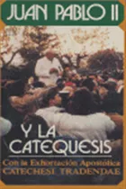 Juan Pablo Ii Y La Catequesis, - Edición A Cargo De