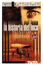 Libro La Historia Del Loco -  John Katzenbach