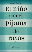 El Niño Con El Pijama De Rayas, De John Boyne. Editorial Salamandra, Tapa Blanda, Edición 2020 En Español, 2022