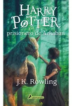 Harry Potter Y El Prisionero De Azkaban N° 3, De Rowling, J. K.. Editorial Salamandra Infantil Y Juvenil, Tapa Blanda, Edición 1 En Español, 2023