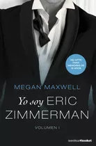 Libro Yo Soy Eric Zimmerman, Vol. I - Megan Maxwell