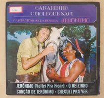 Compacto (lp) Canarinho - O Muleque Saci - Novela Jeronimo