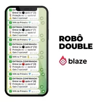 Robô Blaze - Double 95-97% Acertos - Envio Imediato - Mensal