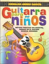 Metodo De Guitarra Para Niños (nuevo) / Oswaldo Abreu
