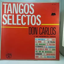 Don Carlos Y Su Orquesta - Tangos Selectos - Vinilo Lp Mb