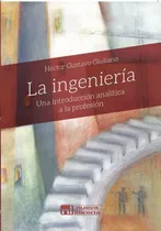 La Ingenieria - Una Introduccion Analítica A La Profesion ..