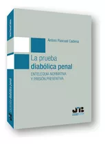 La Prueba Diabólica Penal - Pascual Cadena, Antoni