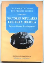 Gutiérrez - Romero / Sectores Populares. Cultura Y Política