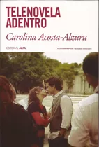 Telenovela Adentro Carolina Acosta-alzuru  #