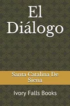Libro: El Diálogo (spanish Edition)