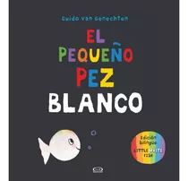 El Pequeño Pez Blanco, De Van Genechten, Guido. Editorial Vr Editora En Español, 2017