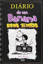 Livro - Diário De Um Banana 10 Bons Tempos - Envio Imediato