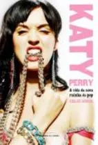 Katy Perry: A Vida Da Nova Rainha Do Pop, De Geovan, Chloe. Universo Dos Livros Editora Ltda, Capa Mole Em Português, 2011