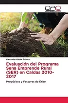 Libro: Evaluación Del Programa Sena Emprende Rural (ser) En