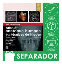 Weir. Atlas De Anatomía Humana Por Técnicas De Imagen, De Weir. Editorial Elsevier, Tapa Blanda, Edición 6 En Español, 2021