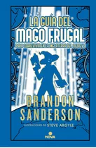 La Guía Del Mago Frugal Para Sobrevivir En La Inglaterra Del Medievo (novela Secreta 2), De Sanderson, Brandon., Vol. 2. Editorial Nova, Tapa Dura, Edición 1 En Español, 2023